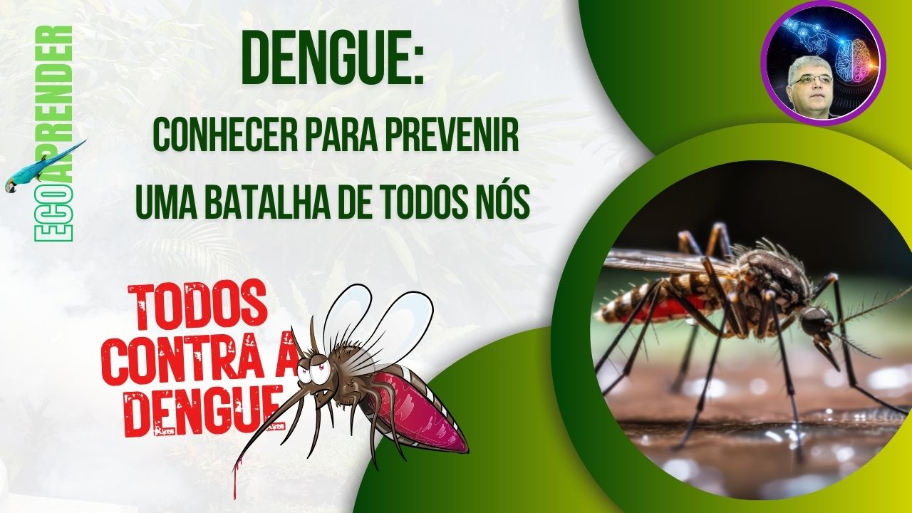 Campanha Dengue: Conhecer para Prevenir