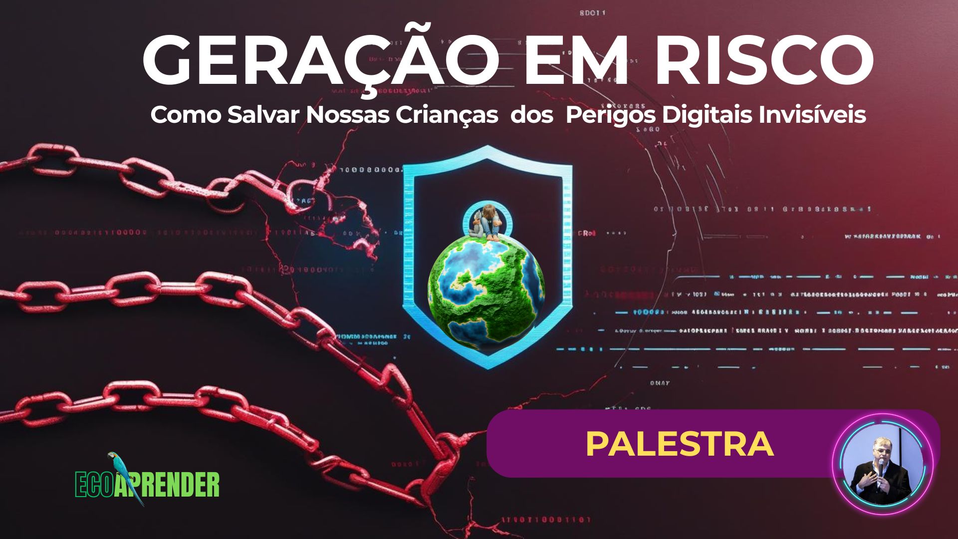 Palestra Geração em Risco Como Salvar Nossas Crianças dos Perigos Digitais Invisíveis