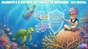 Marujito e o Mistério das Bolhas de Mensagem - ECA Digital